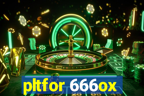 pltfor 666ox